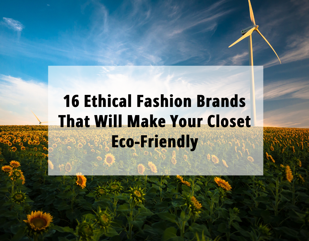 16 Best Sustainable Clothing Brands That Will Make Your Closet Eco ...
